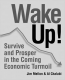 Wake Up!: Survive and Prosper in the Coming Economic Turmoil logo