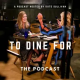 To Dine For Podcast: Interview with John R. Tyson logo