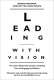 Leading with Vision: The Leader's Blueprint for Creating a Compelling Vision and Engaging the Workforce logo