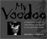 My Voodoo: A Practical Guide to Unleashing the Magic in You and Your Work logo