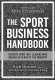 The Sport Business Handbook: Insights from 100+ Leaders Who Shaped 50 Years of the Industry logo