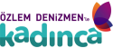 Özlem Denizmen'le Kadınca | Women with Özlem Denizmen logo