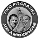 Two Fit Crazies & A Microphone Podcast: Victor and Lynne Brick - Co-Founder & CEO at Planet Fitness Growth Partners/Brick Bodies/John W Brick Mental Health Foundation/International Fitness Consultants - Episode 120 logo