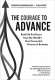 The Courage To Advance: Real life resilience from the world’s most successful women in business logo