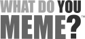 What Do You Meme? logo