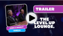 The Level Up Lounge |  Check out the upcoming debut episode with Chris Hewish & Berkey Egenes of Xsolla logo