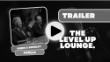 The Level Up Lounge |  Check out the upcoming debut episode with Chris Hewish & Berkey Egenes of Xsolla logo
