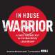 In House Warrior: Allan Dunlavy and Business Decisions in a Pandemic logo