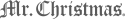 Mr. Christmas logo