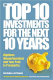 The Top 10 Investments for the Next 10 Years: Investing your way to financial prosperity logo