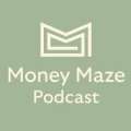 The Money Maze Podcast