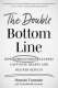 The Double Bottom Line: How Compassionate Leaders Captivate Hearts and Deliver Results logo